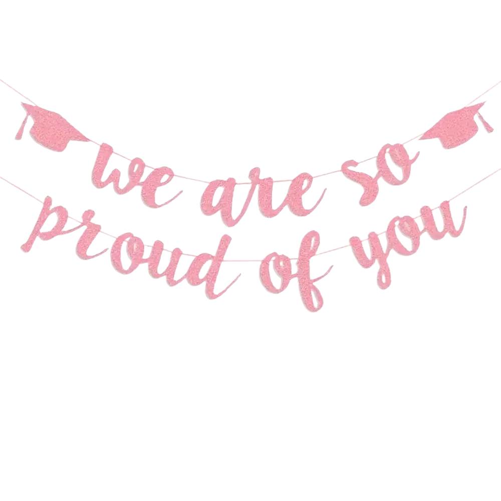 2026 graduation banner with pink glitter caps and we are so proud of you in cursive lettering for celebration