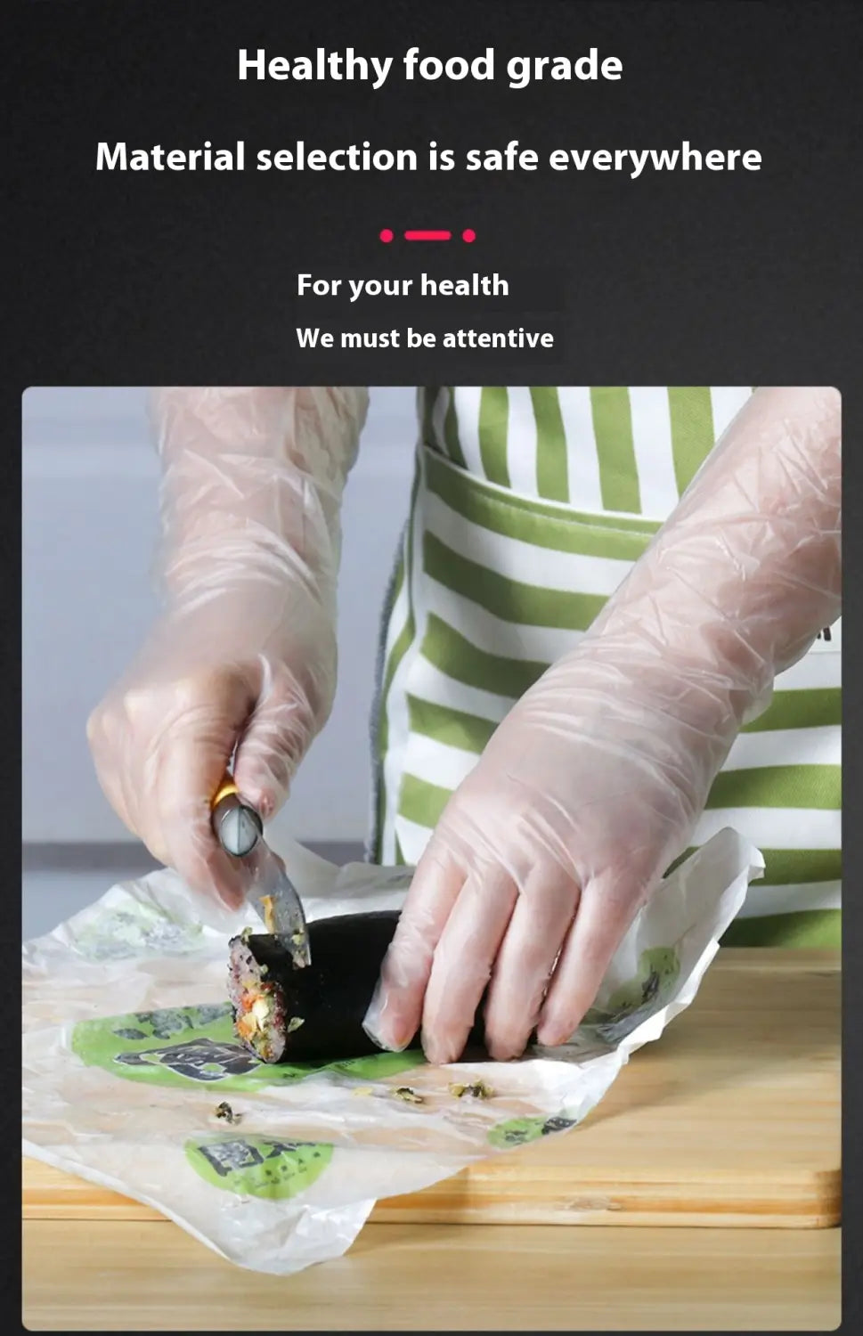 A person wearing transparent disposable PVC and nitrile kitchen gloves cutting a piece of dark-colored food while dressed in a green and white striped apron.
