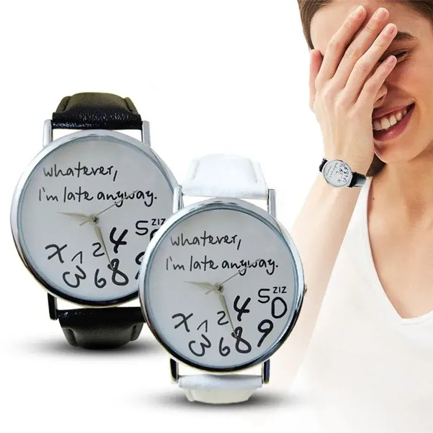 Silver-faced women watches with black and white leather straps featuring the handwritten text whatever im late anyway on the dial in a funny quote leather strap design.