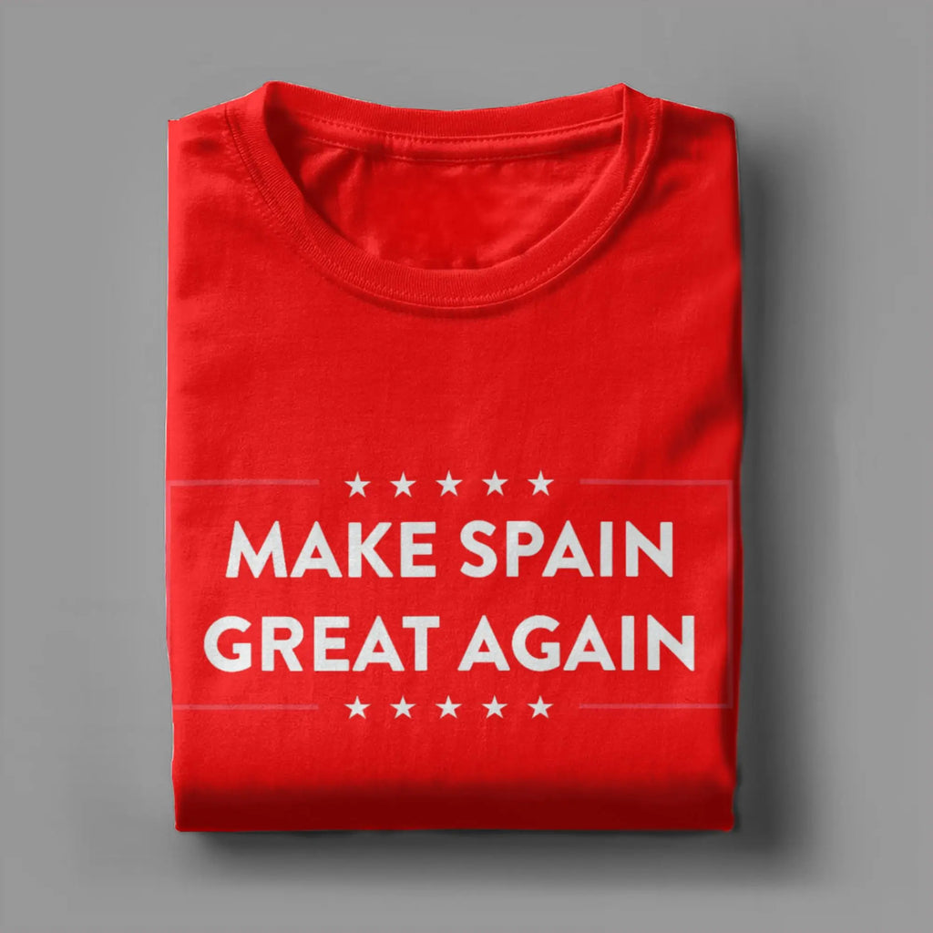 Men's Make Spain Great Again T Shirts  100% Cotton Clothes Funny Short Sleeve O Neck Tees Gift Idea T-Shirt