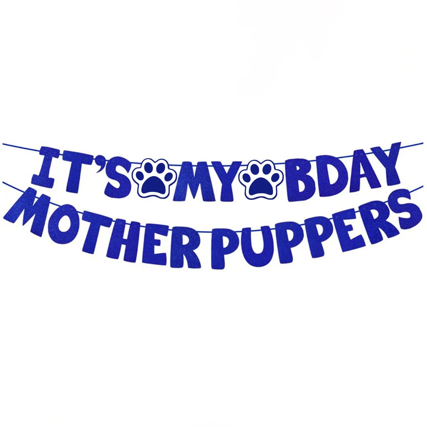 肉球のデザインが施された青い面白い犬の誕生日バナーで、「its my bday mother puppies」と読め、犬のパーティーの飾り用です。