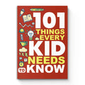 101 Things Every Kid Needs to Know—Essential Life Skills Book for Children|Learn Independence, Confidence,and Smart Habits