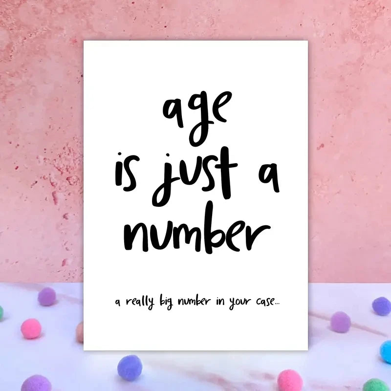 1 Funny 'Age Is Just a Number' Birthday Card. Creative Greeting Cards, Perfect Gifts for Family, Friends and Colleagues.