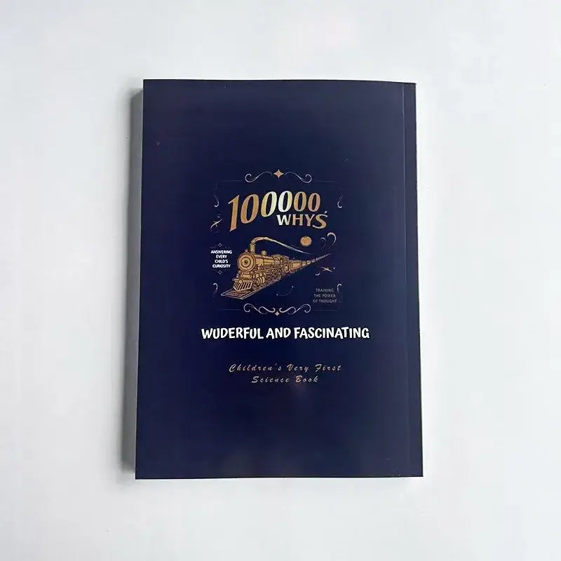Ein dunkelblaues Hardcover-Buch 100000 Whys für Kinder als Naturwissenschafts-Enzyklopädie, mit einem goldfarben illustrierten Dampflokzug auf dem Einband.