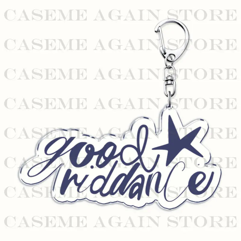 A navy blue and white acrylic keychain featuring the phrase good riddance in cursive script with a star accent designed as a Gracie Abrams anime fan gift.