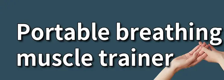 Portable breathing muscle trainer respiratory trainer lung fitness device shown with white text on dark teal background and two hands gently clasped together.