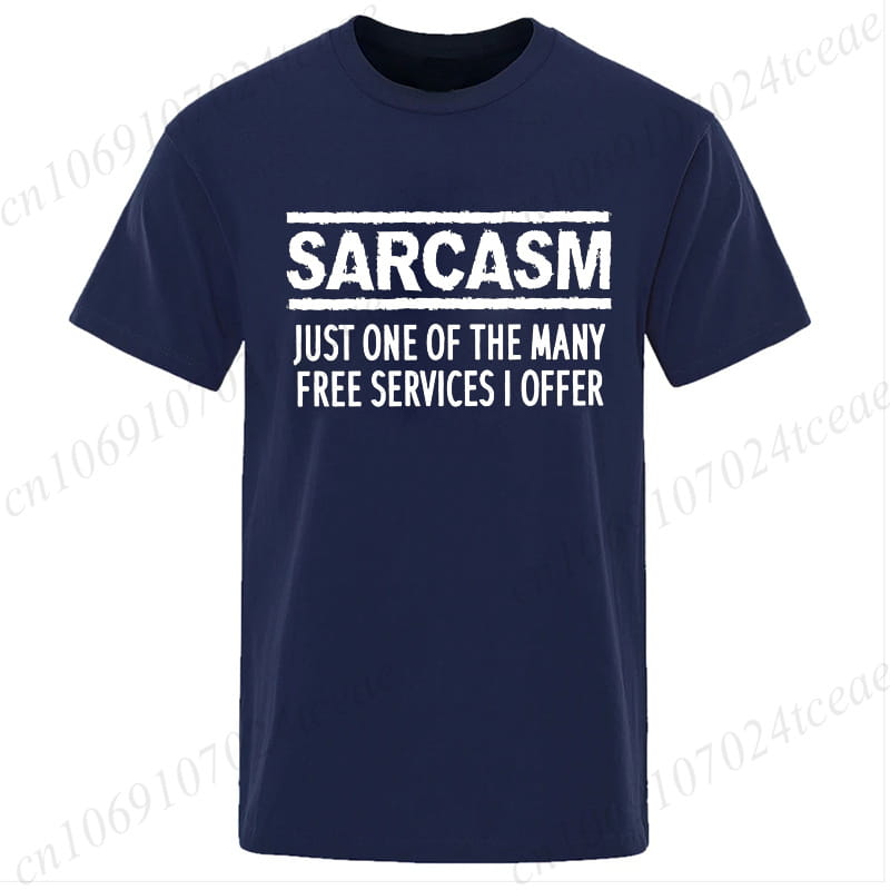 Navy blue short-sleeved cotton t-shirt with white distressed text reading sarcasm just one of the many free services I offer from the Sarcasm Services funny quote graphic t shirt collection.