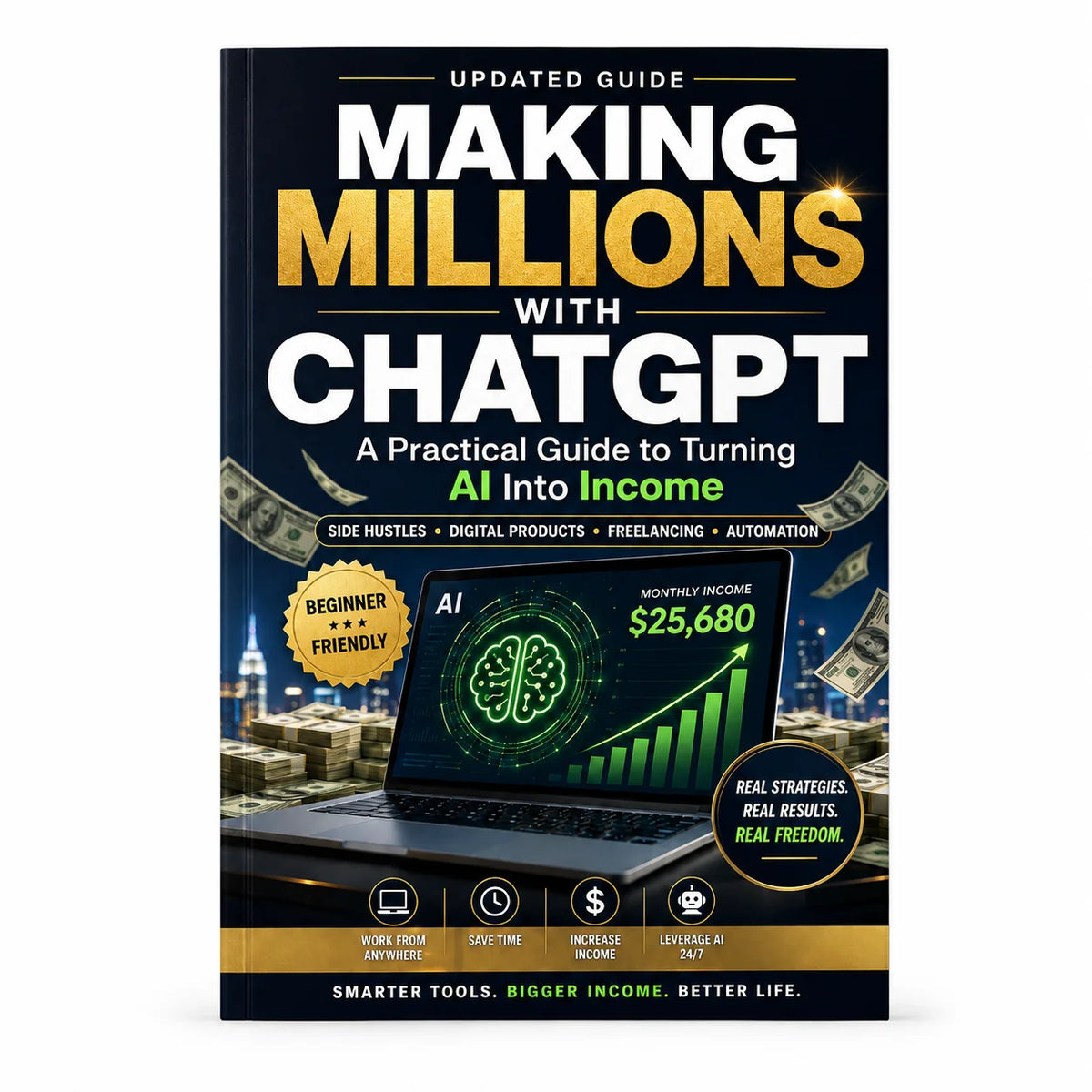 ChatGPT Income Guide Book, Learn How to Monetize AI Tools, Work From Home, Increase Passive Income With Step-by-Step Methods