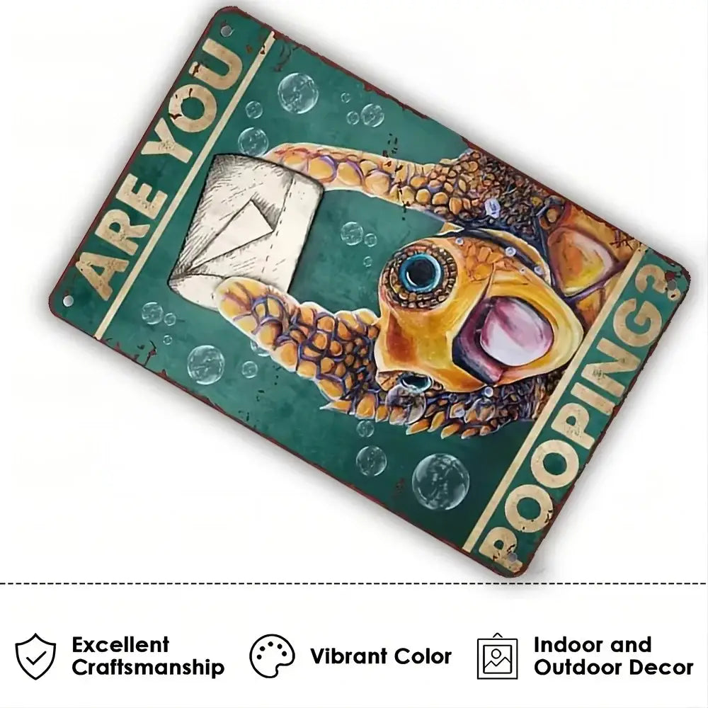 Front view of a vintage green metal bathroom sign with a cartoon turtle and gold text are you pooping