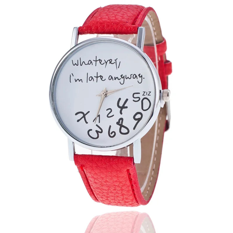 Simple Women Watch Ladies Dress Big Dial Leather Watches Whatever I Am Late Anyway Letter Watch for Students Reloj Mujer