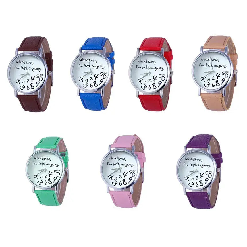 Set of six colorful leather strap women watches with white faces featuring black handwritten text reading whatever im late anyway and playful numerals 1 to 9, designed as a funny quote watch.