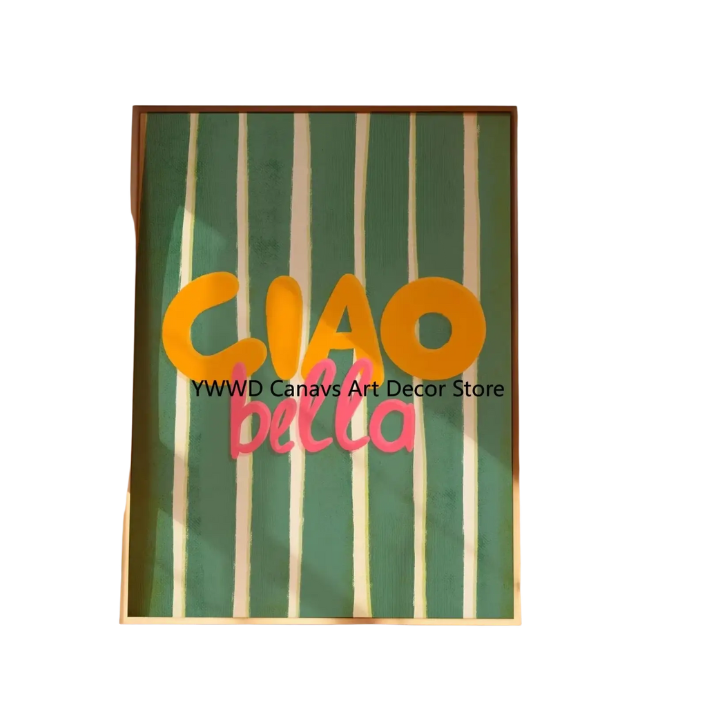 A framed canvas wall art poster featuring green and cream vertical stripes with yellow ciao and pink bella lettering