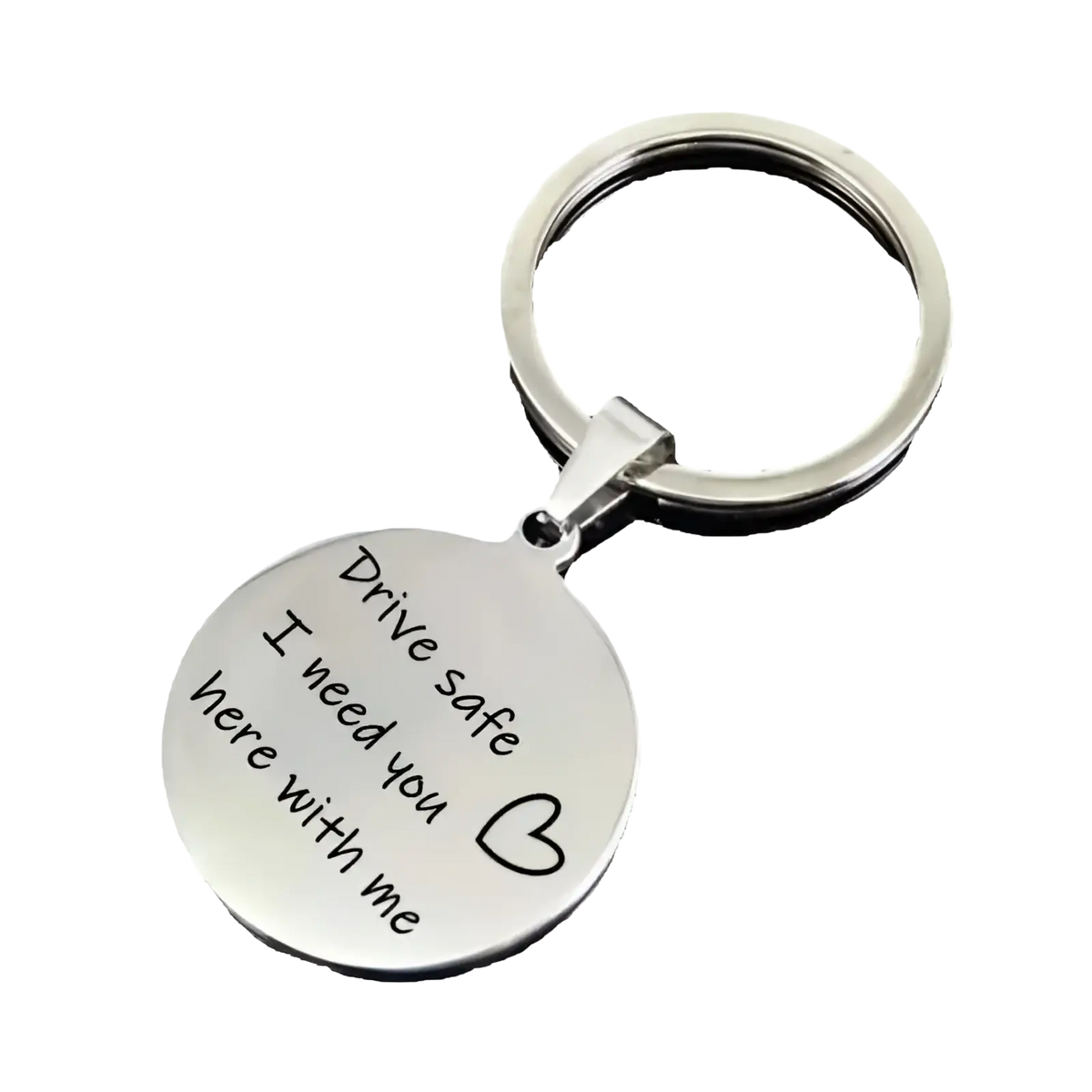 Silver circular sterling silver drive safe engraved keychain with message drive safe i need you here with me and heart symbol