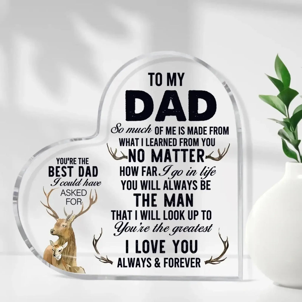 Clear heart-shaped acrylic plaque with black deer illustrations and heartfelt message for dad gift
