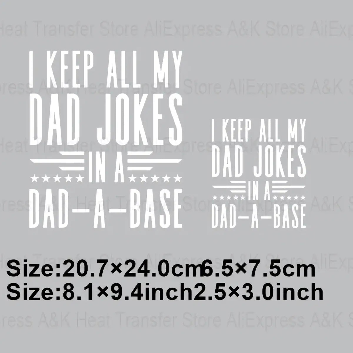 White heat transfer iron on patch with bold uppercase text i keep all my dad jokes in a dad-a-base