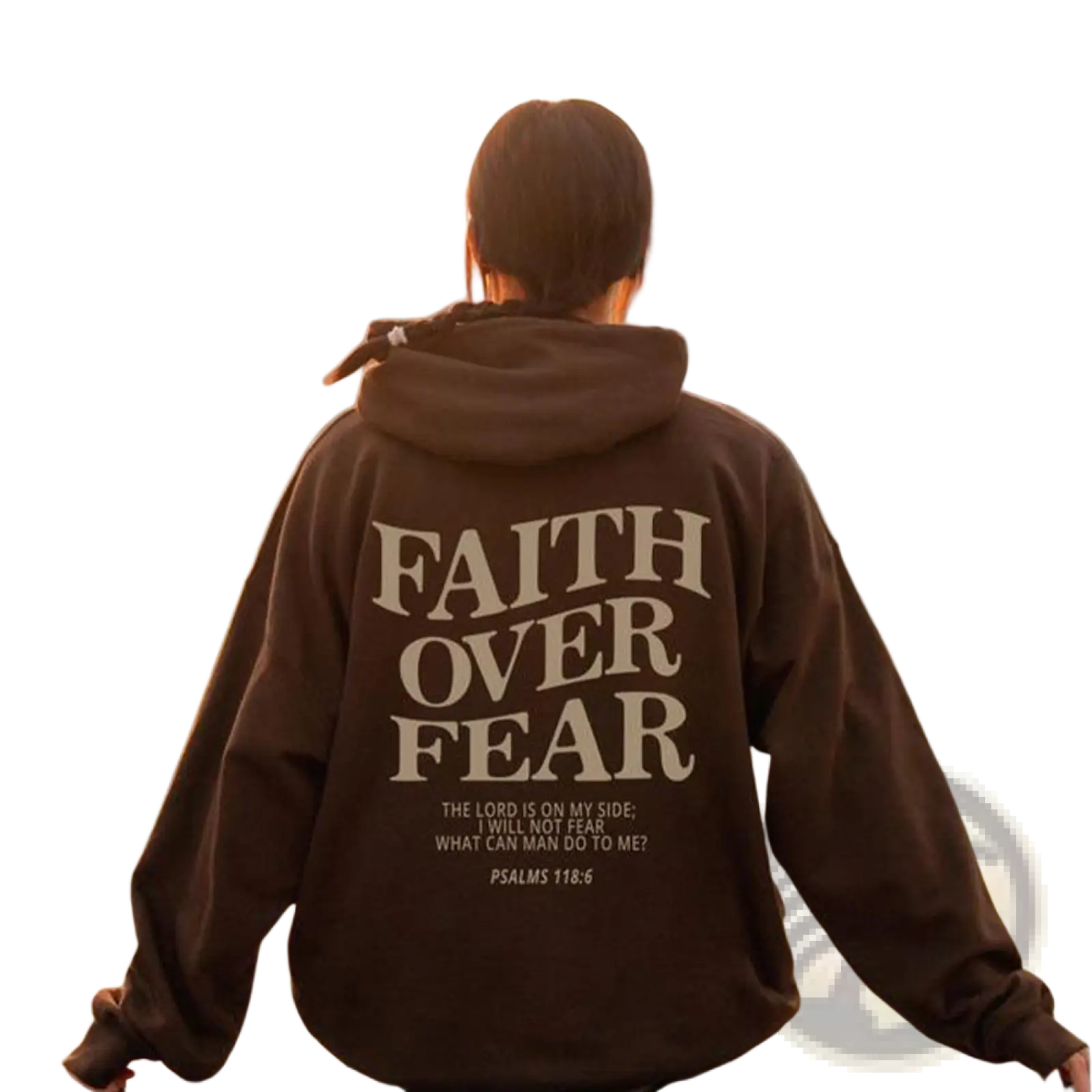 Brown hoodie featuring faith over fear printed in white on the back from the faith over fear psalm 118 6 collection