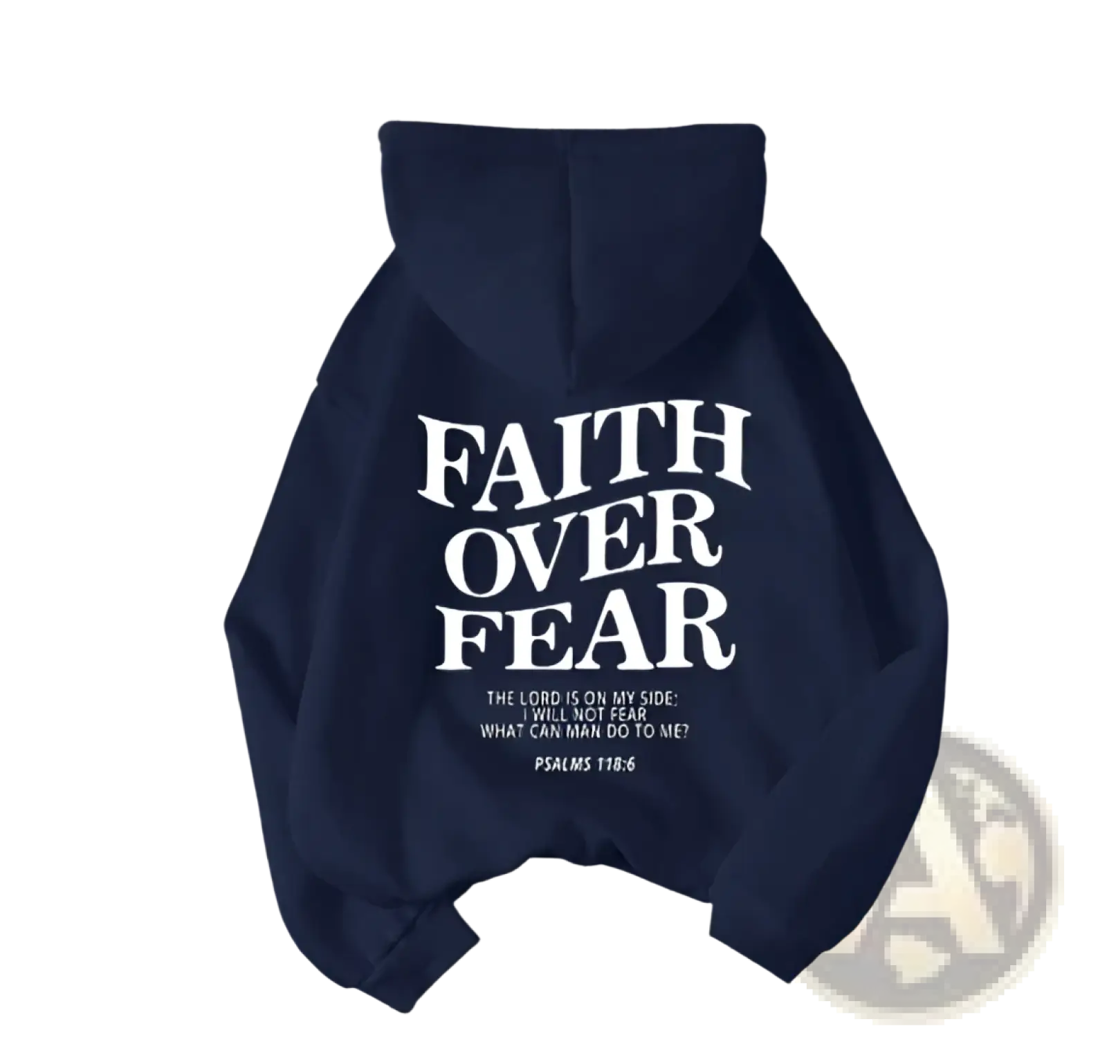 Navy blue faith over fear hoodie with white psalms 118:6 verse printed on the back in a Christian aesthetic design