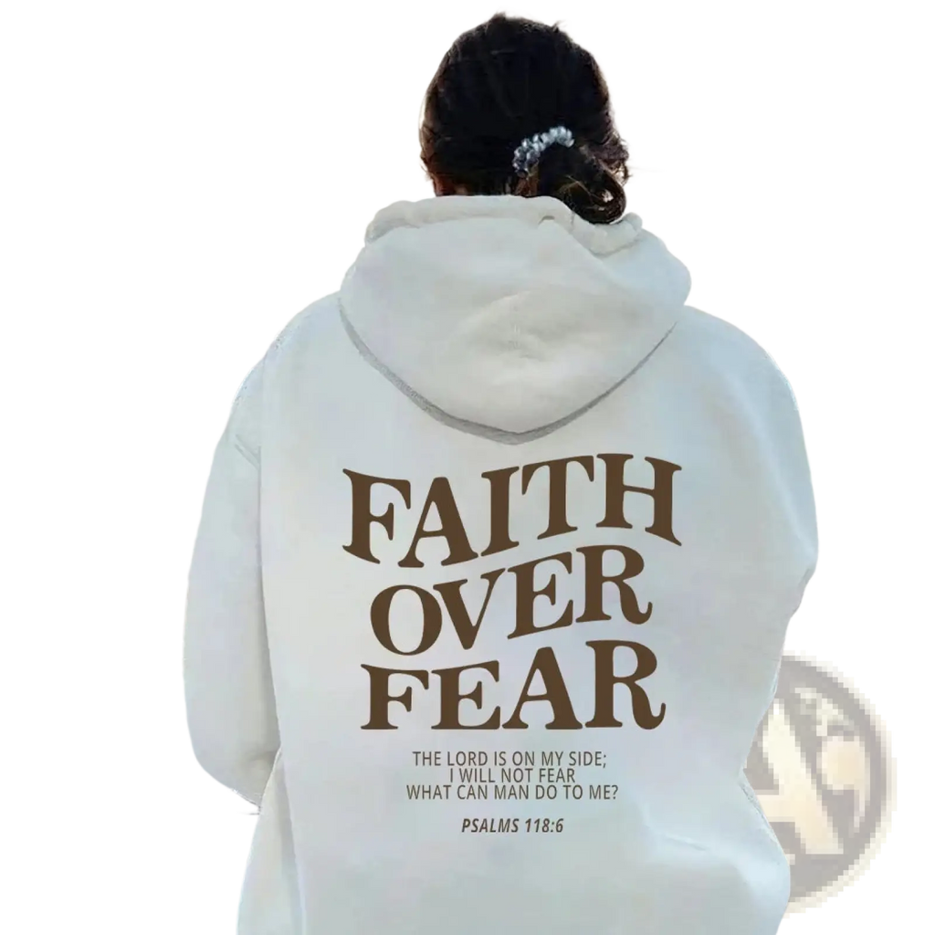 Back side of a white faith over fear psalm 118 6 christian aesthetic hoodie with bold brown lettering and scripture text