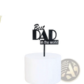 Black acrylic Father’s Day cake topper with best dad in the world text for super dad celebration