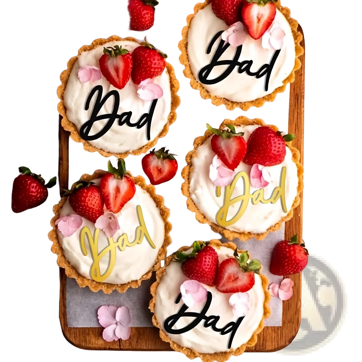Four strawberry tartlets with white cream and black and gold acrylic dad cake toppers for father’s day celebration