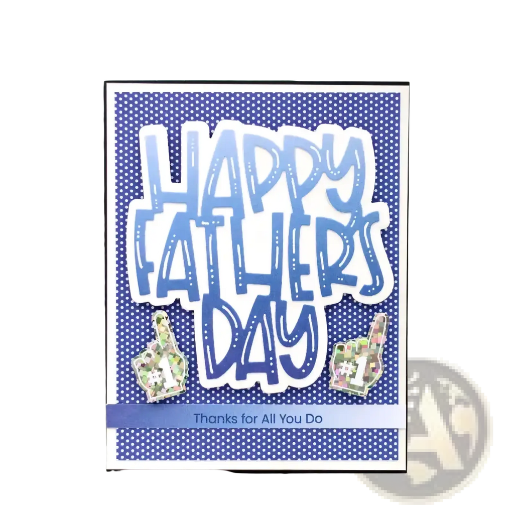 Blue polka-dotted handmade father’s day card with glittery foam finger embellishments made using flower cart metal cutting dies