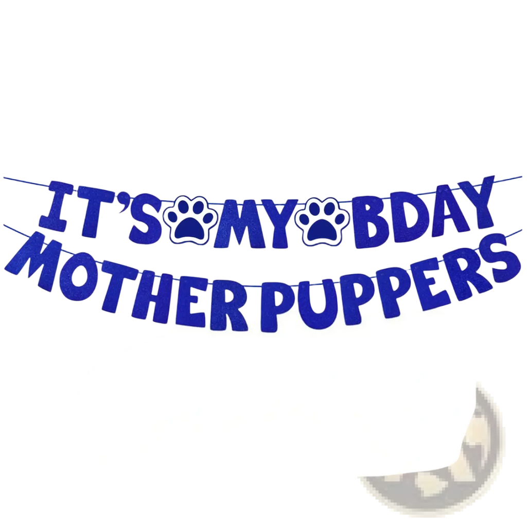 Blue funny dog birthday banner with its my bday mother puppies text and paw print designs for party decor