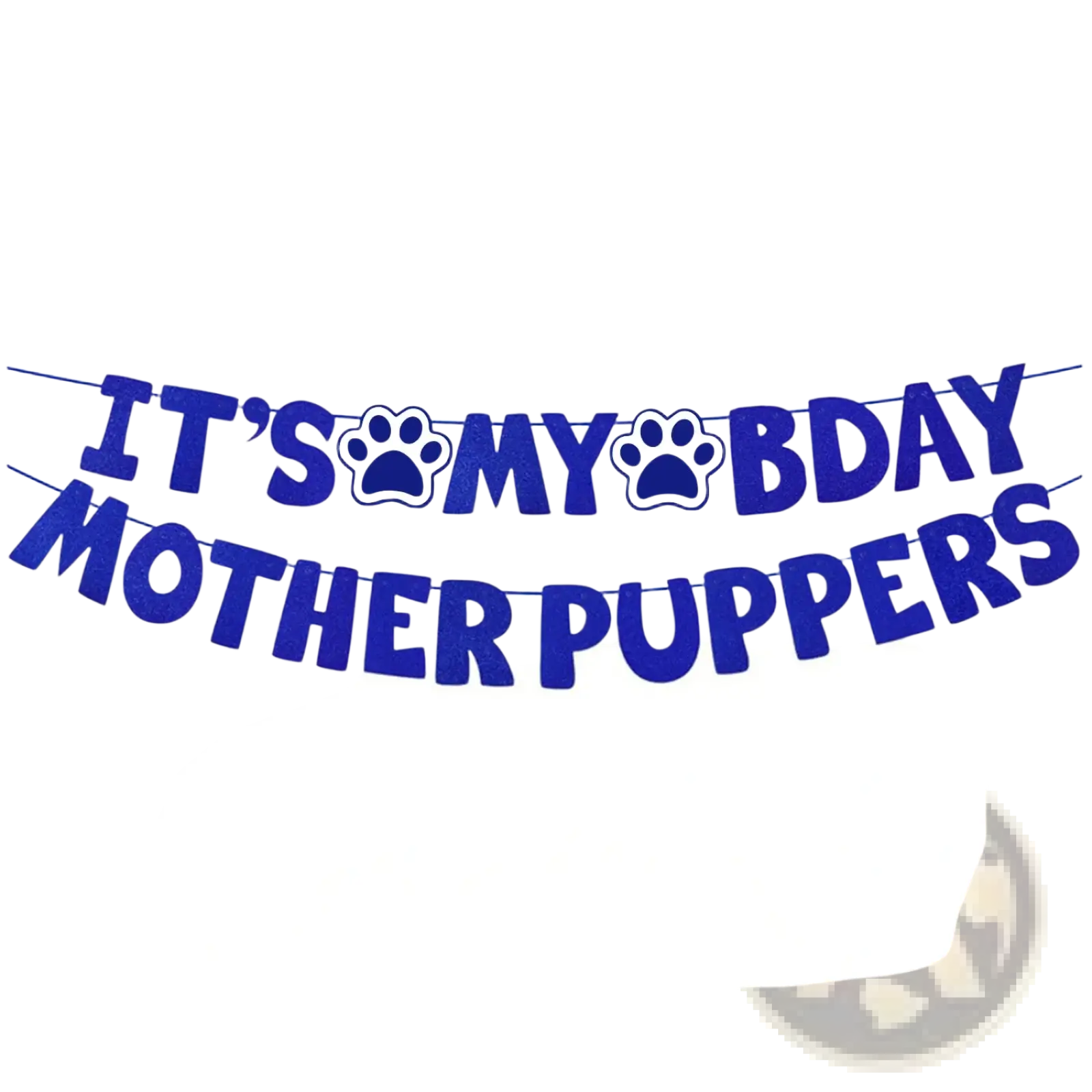 Blue funny dog birthday banner with its my bday mother puppies text and paw print designs for party decor