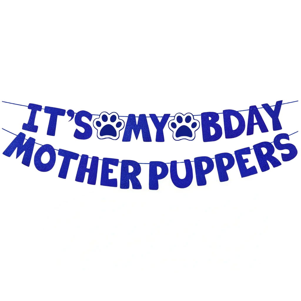 Blue funny dog birthday banner with its my bday mother puppies text and paw print designs for party decor