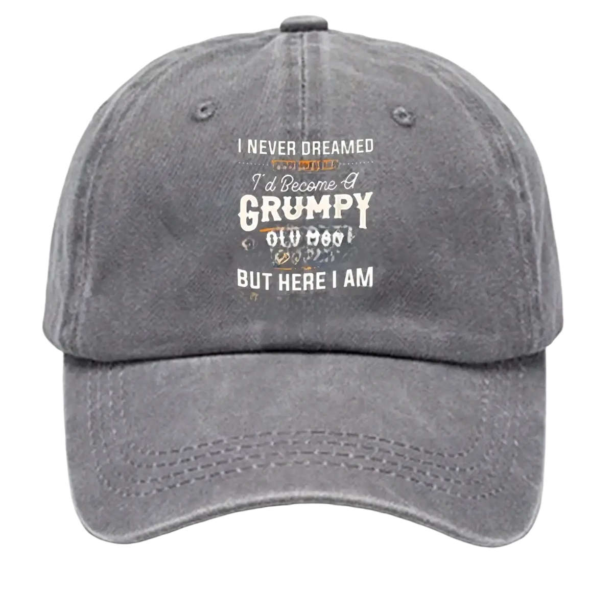 A faded gray denim cotton baseball cap with a funny embroidered quote in white and orange lettering