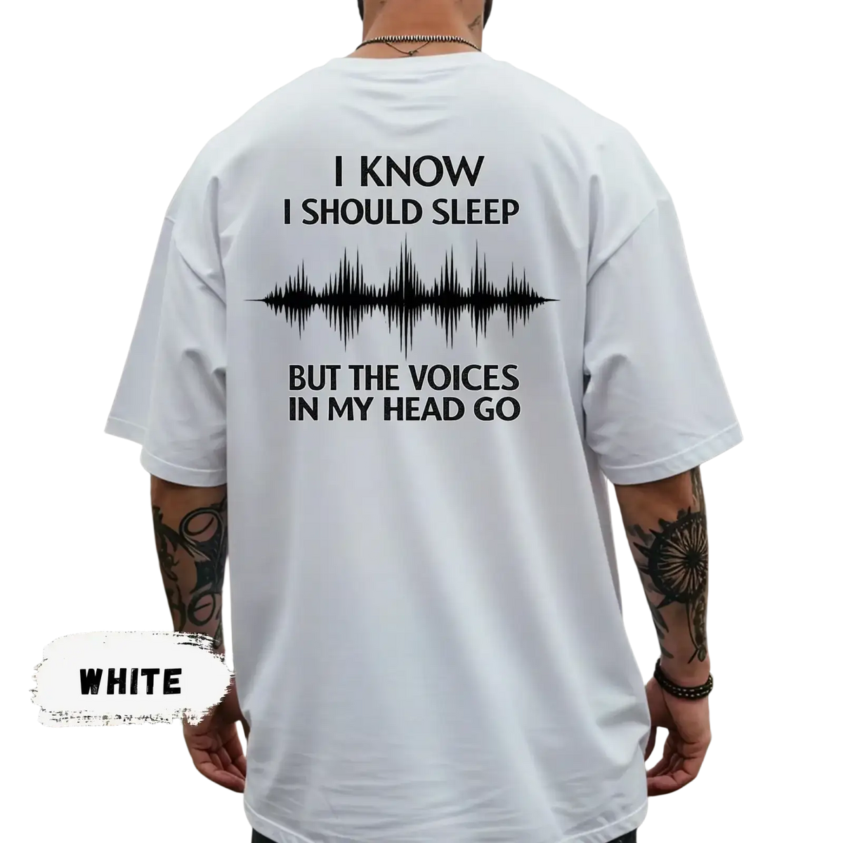 White short-sleeved t-shirt with black text and soundwave graphic on back featuring dark humor sleep design