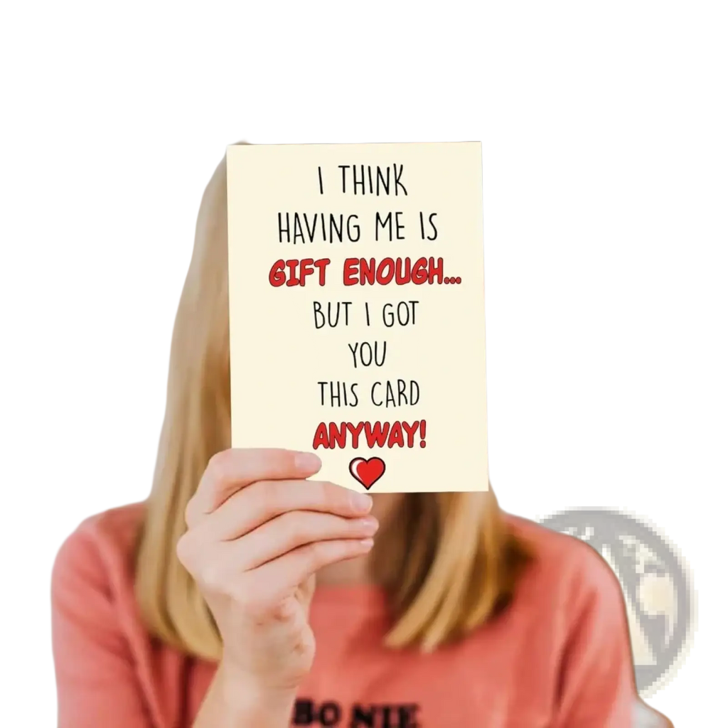A cream-colored funny mothers day card with black and red text saying i think having me is gift enough