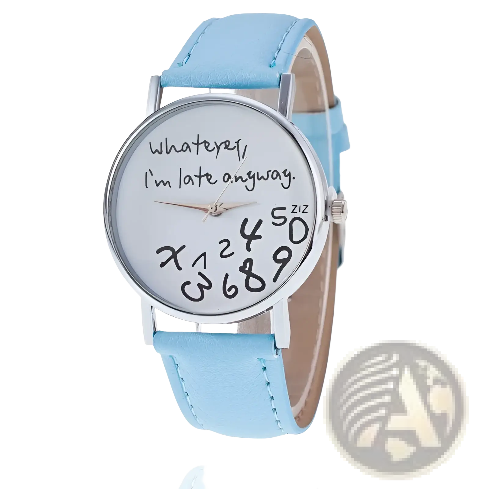 Funny quote leather strap women watch with light blue leather strap silver case and white face with black cursive text