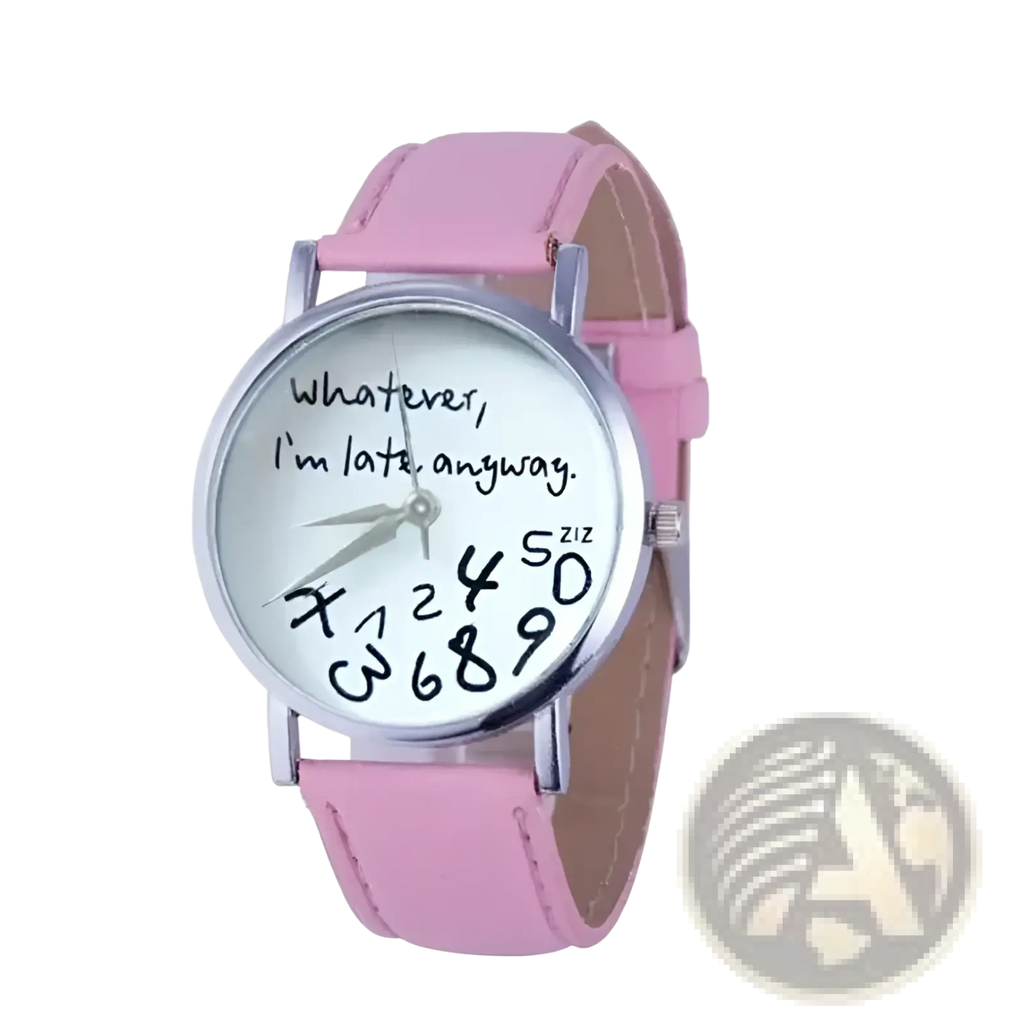 Pink leather strap women watch with silver case white face and humorous whatever im late anyway script design