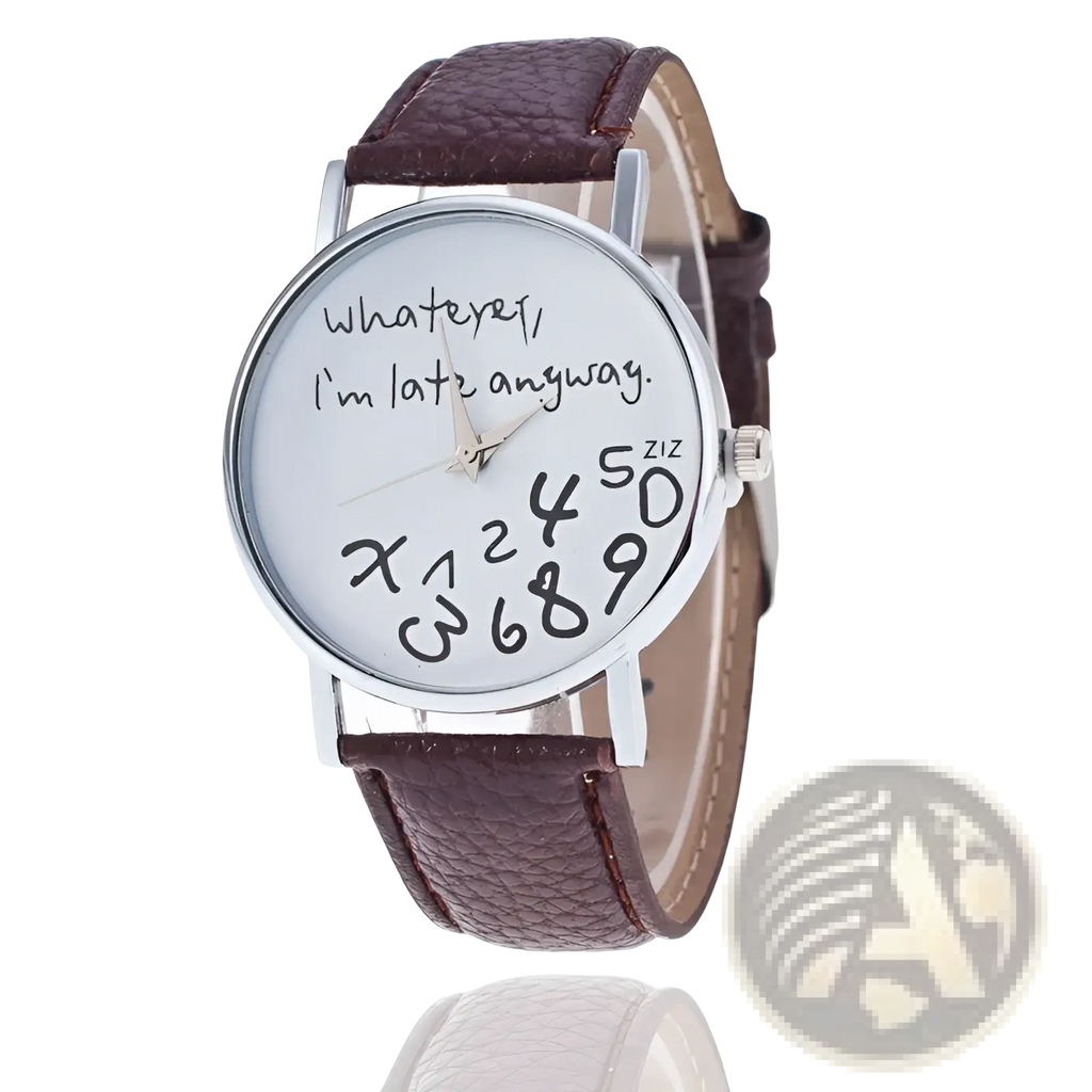 Funny quote leather strap women watch with a silver-toned case white face and brown leather band featuring handwritten phrase