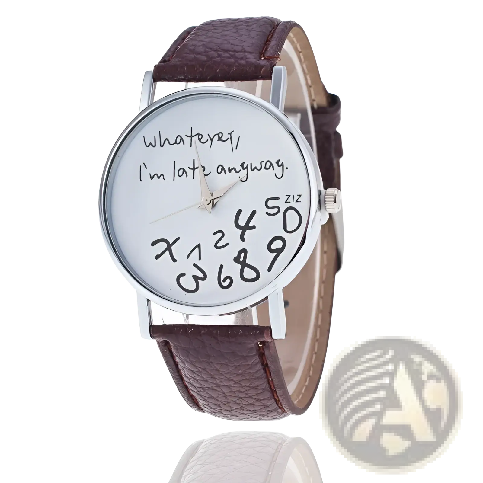Funny quote leather strap women watch with a silver-toned case white face and brown leather band featuring handwritten phrase