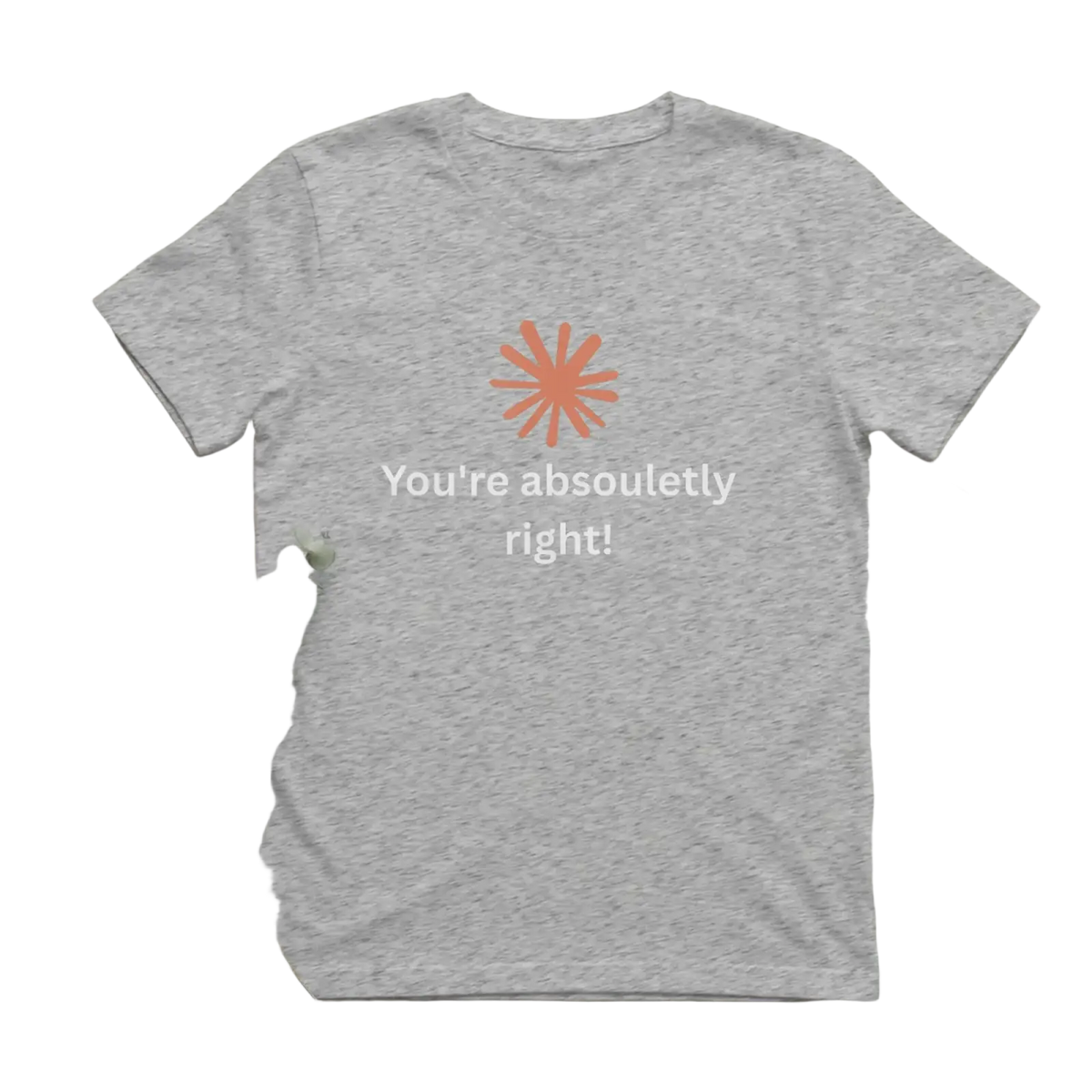 Funny quote men’s cotton t-shirt in gray heather with orange starburst and white youre absolutely right text