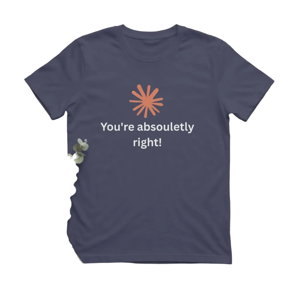 Navy blue cotton funny quote men’s t-shirt with coral starburst graphic and youre absolutely right white text design