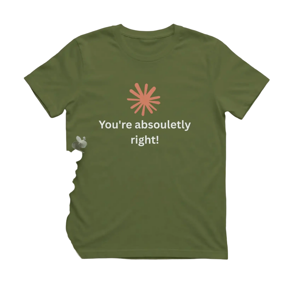 Olive green cotton funny quote men’s t-shirt with coral sunburst graphic and white youre absolutely right text