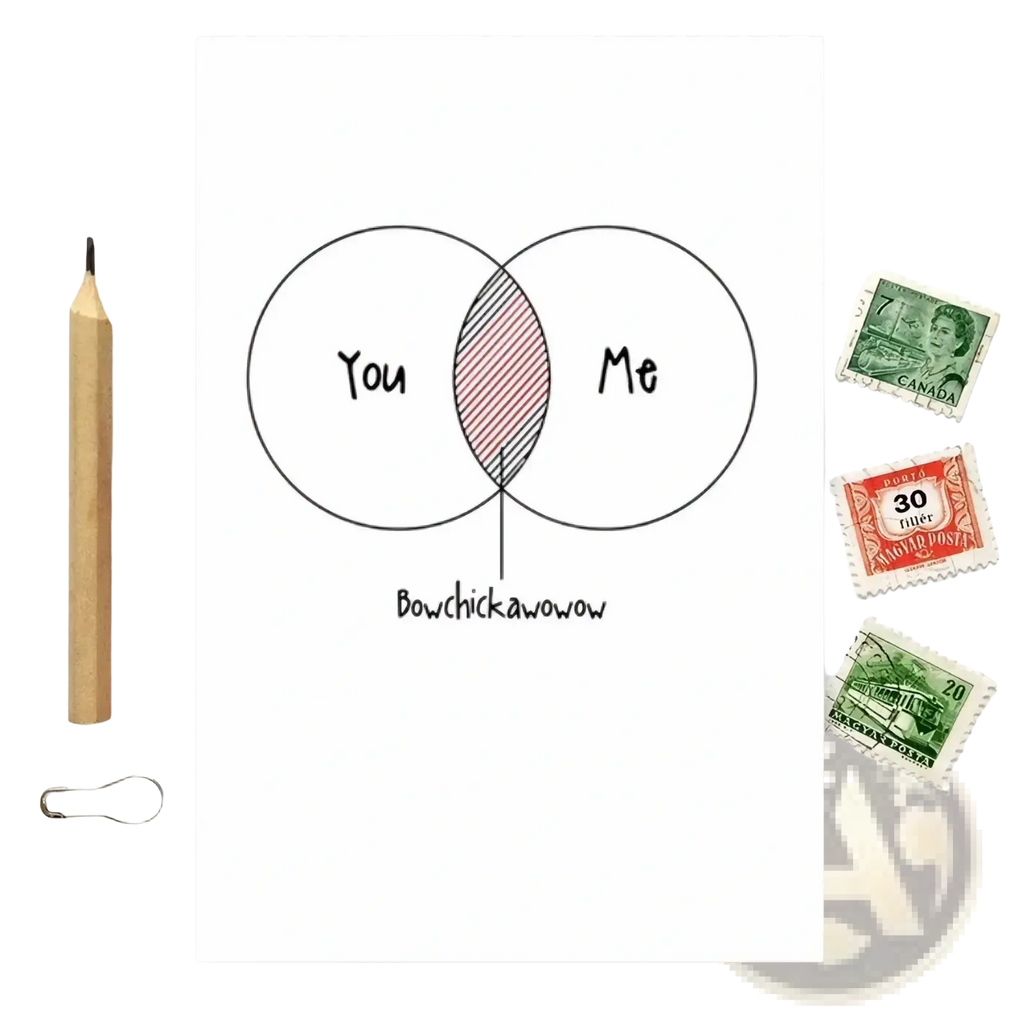 White greeting card with a hand-drawn venn diagram labeled you me and a pinkish-red bowchickawow for couples valentine