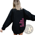 Back view of black oversized streetwear hoodie with pink do what makes you happy text on the back