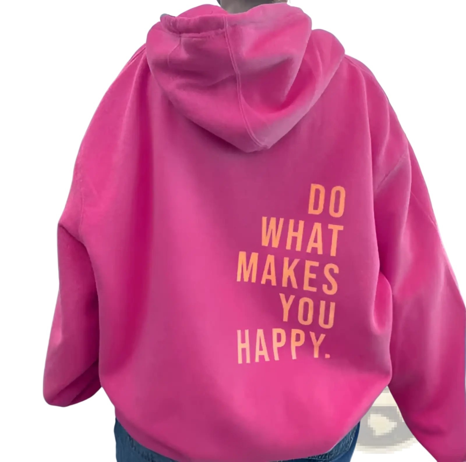The back side of an oversized pink streetwear hoodie with bold orange text reading do what makes you happy