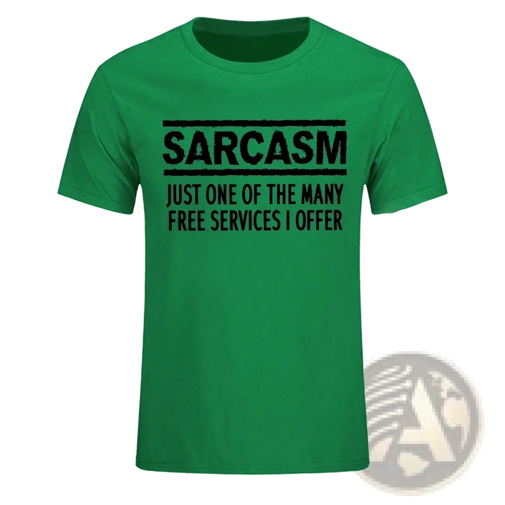 A vibrant green short-sleeved t-shirt with bold black sarcasm just one of the many free services i offer text