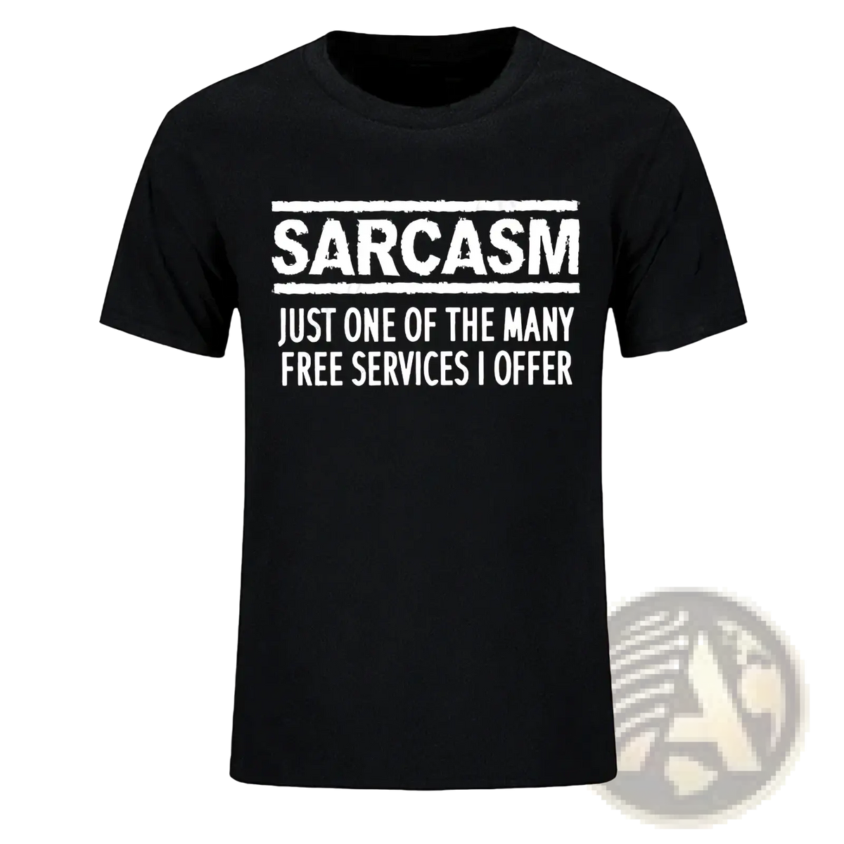 Black short-sleeved cotton t shirt with white distressed sarcasm just one of the many free services i offer text graphic