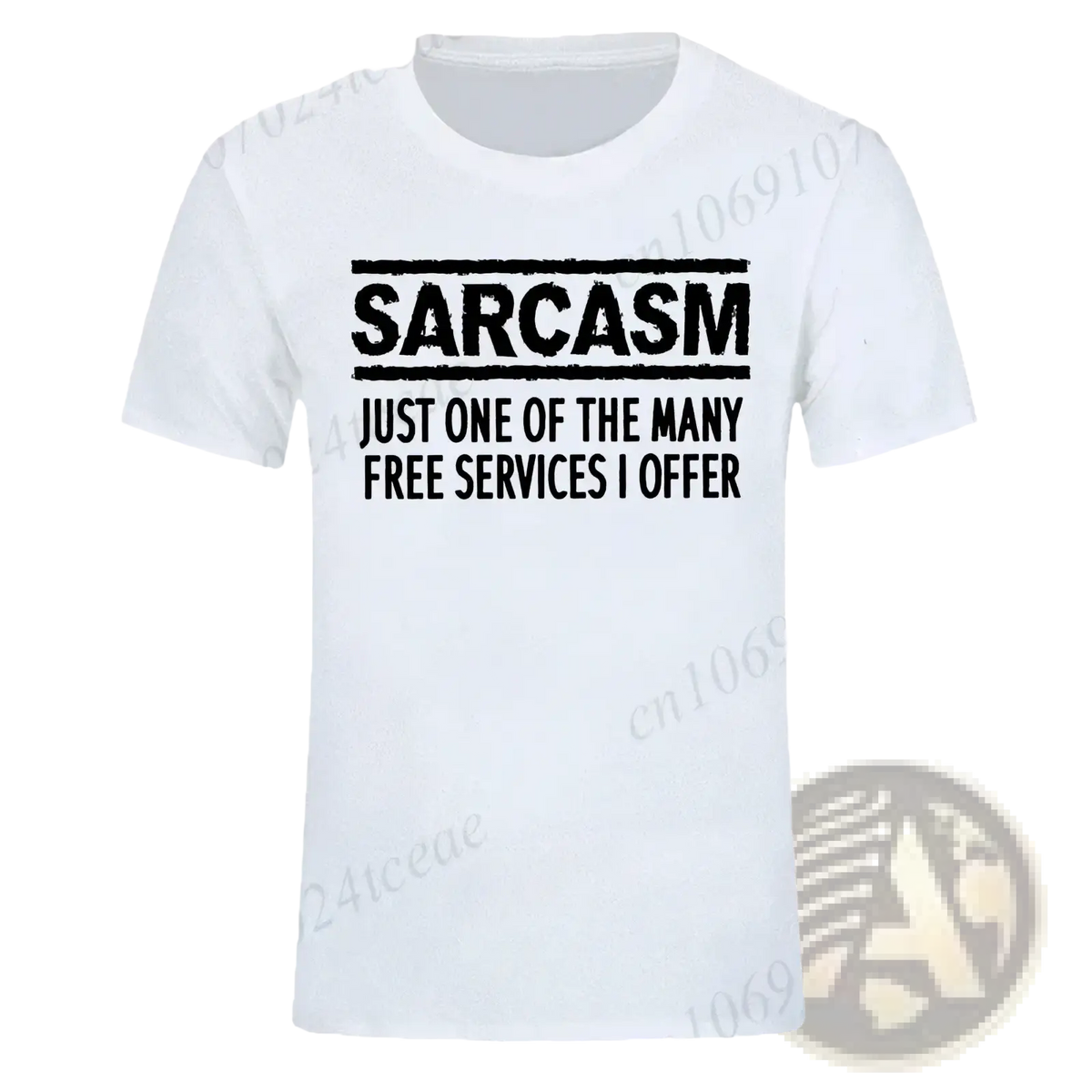 White cotton t-shirt with black printed sarcasm quote from Sarcasm Services funny graphic t shirt product
